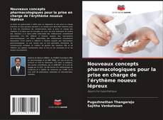 Bookcover of Nouveaux concepts pharmacologiques pour la prise en charge de l'érythème noueux lépreux