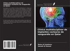 Buchcover von Clínica multidisciplinar de implantes cocleares de vanguardia en Qatar
