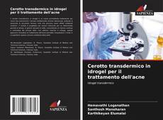 Bookcover of Cerotto transdermico in idrogel per il trattamento dell'acne