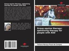 Copertina di Group equine therapy: optimising therapy for people with ASD