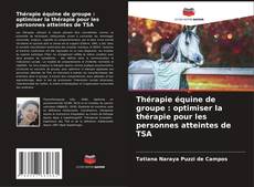 Bookcover of Thérapie équine de groupe : optimiser la thérapie pour les personnes atteintes de TSA
