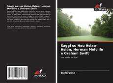Buchcover von Saggi su Hou Hsiao-Hsien, Herman Melville e Graham Swift