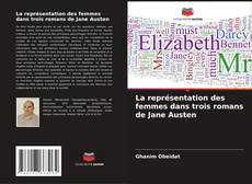 Couverture de La représentation des femmes dans trois romans de Jane Austen