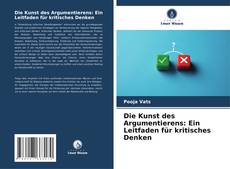 Bookcover of Die Kunst des Argumentierens: Ein Leitfaden für kritisches Denken