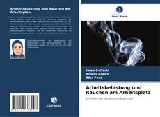 Capa do livro de Arbeitsbelastung und Rauchen am Arbeitsplatz 
