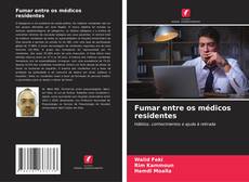 Capa do livro de Fumar entre os médicos residentes 