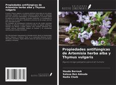 Capa do livro de Propiedades antifúngicas de Artemisia herba alba y Thymus vulgaris 