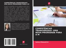 Bookcover of COMPETÊNCIAS TRANSVERSAIS: UMA NOVA PRIORIDADE PARA A M