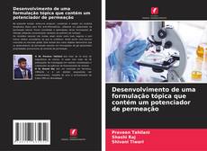 Capa do livro de Desenvolvimento de uma formulação tópica que contém um potenciador de permeação 