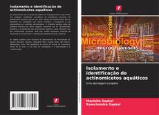 Couverture de Isolamento e identificação de actinomicetos aquáticos