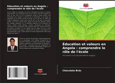 Bookcover of Éducation et valeurs en Angola : comprendre le rôle de l'école
