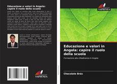 Capa do livro de Educazione e valori in Angola: capire il ruolo della scuola 