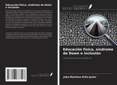 Buchcover von Educación física, síndrome de Down e inclusión