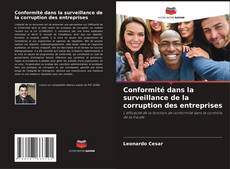 Bookcover of Conformité dans la surveillance de la corruption des entreprises