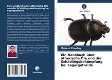Buchcover von Ein Handbuch über ätherische Öle und die Schädlingsbekämpfung bei Lagergetreide