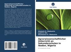 Bookcover of Agrarwissenschaftlicher Unterricht an Sekundarschulen in Ibadan, Nigeria