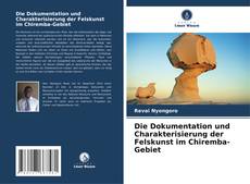 Borítókép a  Die Dokumentation und Charakterisierung der Felskunst im Chiremba-Gebiet - hoz