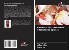 Bookcover of Percorso di scorrimento e larghezza apicale