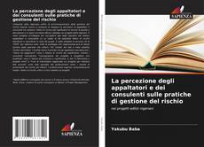 Bookcover of La percezione degli appaltatori e dei consulenti sulle pratiche di gestione del rischio