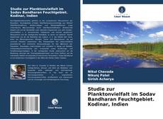 Buchcover von Studie zur Planktonvielfalt im Sodav Bandharan Feuchtgebiet. Kodinar, Indien