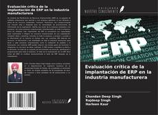 Capa do livro de Evaluación crítica de la implantación de ERP en la industria manufacturera 