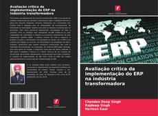 Bookcover of Avaliação crítica da implementação do ERP na indústria transformadora