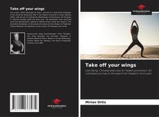Bookcover of Take off your wings
