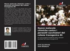 Bookcover of Nuove molecole chimiche contro i parassiti succhiatori del cotone transgenico Bt