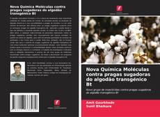 Bookcover of Nova Química Moléculas contra pragas sugadoras do algodão transgénico Bt