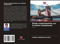 Copertina di Étude expérimentale sur le béton autoplaçant