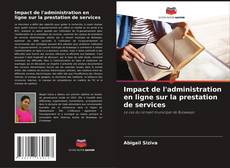 Copertina di Impact de l'administration en ligne sur la prestation de services