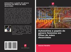 Capa do livro de Autoestima e papéis de género feminino em filhas de mães desavindas 