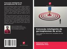 Capa do livro de Conceção inteligente de germoplasmas de arroz 