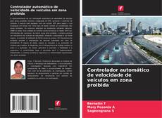 Capa do livro de Controlador automático de velocidade de veículos em zona proibida 