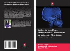 Capa do livro de Lesões da mandíbula desmistificadas: entendendo as patologias fibro-ósseas 