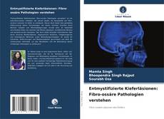 Entmystifizierte Kieferläsionen: Fibro-ossäre Pathologien verstehen kitap kapağı