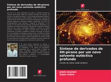 Capa do livro de Síntese de derivados de 4H-pirano por um novo solvente eutéctico profundo 