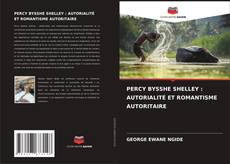 Buchcover von PERCY BYSSHE SHELLEY : AUTORIALITÉ ET ROMANTISME AUTORITAIRE