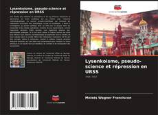 Portada del libro de Lysenkoisme, pseudo-science et répression en URSS