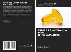 Bookcover of ESTADO DE LA VITAMINA D EN NIÑOS ASMÁTICOS