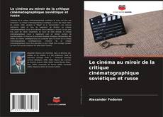 Copertina di Le cinéma au miroir de la critique cinématographique soviétique et russe