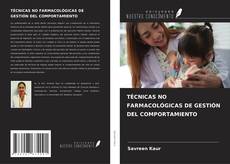 Couverture de TÉCNICAS NO FARMACOLÓGICAS DE GESTIÓN DEL COMPORTAMIENTO
