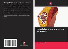 Buchcover von Imagiologia da anatomia da mama