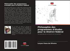 Couverture de Philosophie des programmes d'études pour le District fédéral