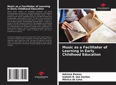 Обложка Music as a Facilitator of Learning in Early Childhood Education