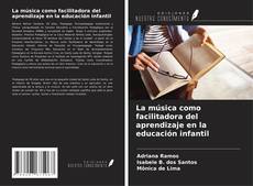 Buchcover von La música como facilitadora del aprendizaje en la educación infantil