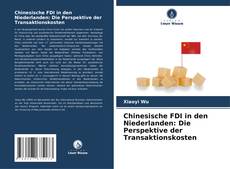 Bookcover of Chinesische FDI in den Niederlanden: Die Perspektive der Transaktionskosten