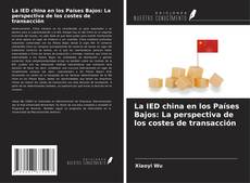 Buchcover von La IED china en los Países Bajos: La perspectiva de los costes de transacción