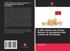 Capa do livro de O IDE chinês nos Países Baixos: A perspetiva dos custos de transação 