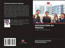 SATISFACTION AU TRAVAIL的封面